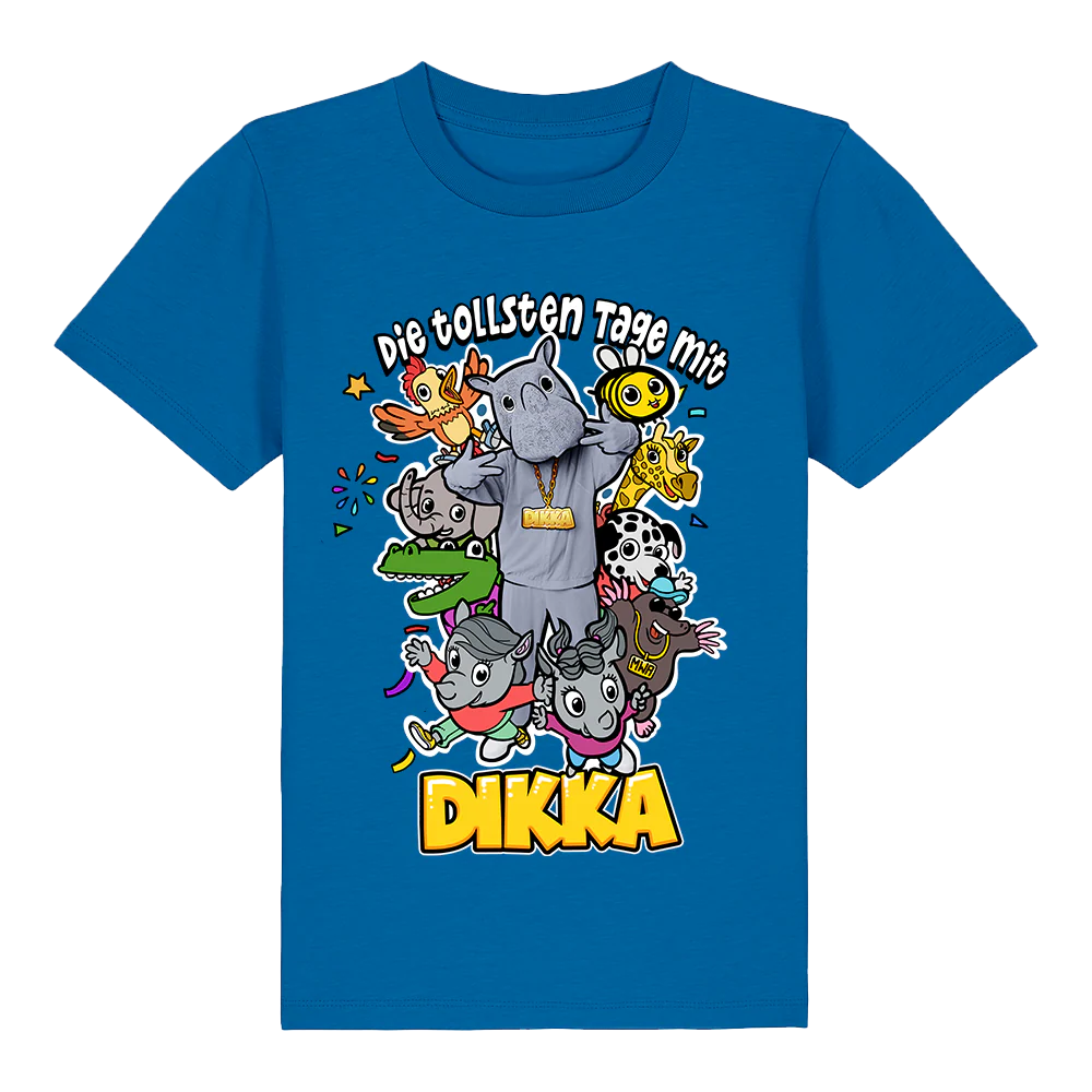 Die tollsten Tage mit DIKKA
