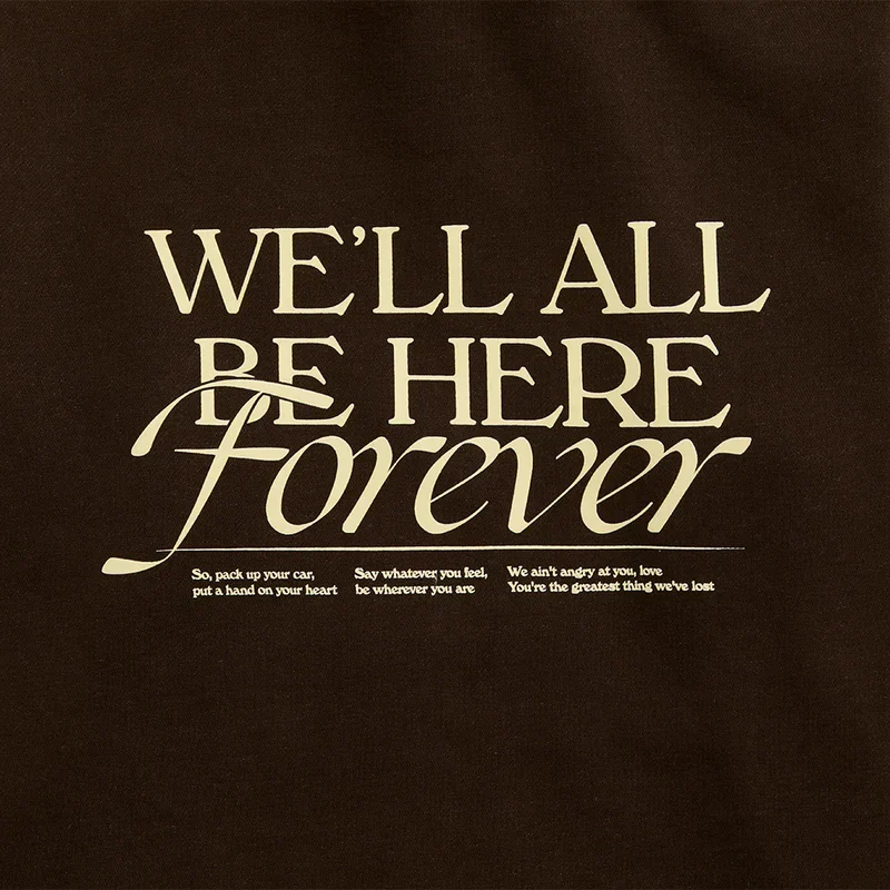 We'll All Be Here Forever Hoodie - Image 5