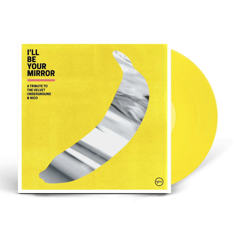 I’ll Be Your Mirror: A Tribute to The Velvet Underground & Nico